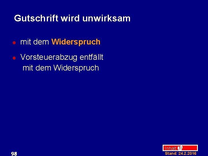 Gutschrift wird unwirksam l l 98 mit dem Widerspruch Vorsteuerabzug entfällt mit dem Widerspruch