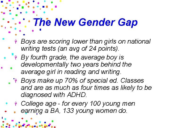 The New Gender Gap H H Boys are scoring lower than girls on national