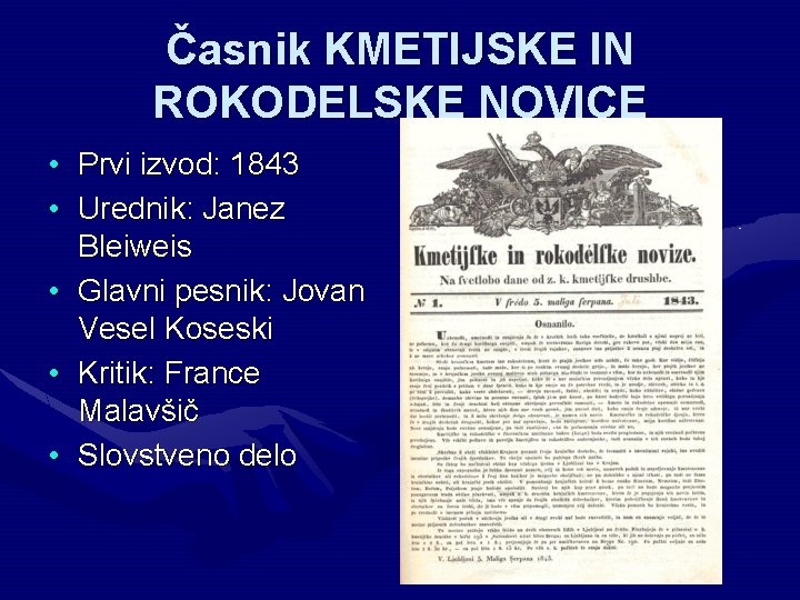 Časnik KMETIJSKE IN ROKODELSKE NOVICE • Prvi izvod: 1843 • Urednik: Janez Bleiweis •