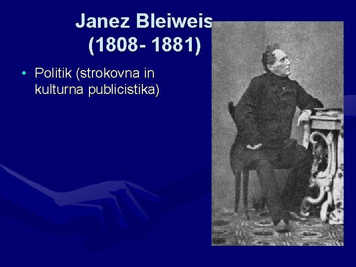 Janez Bleiweis (1808 - 1881) • Politik (strokovna in kulturna publicistika) 