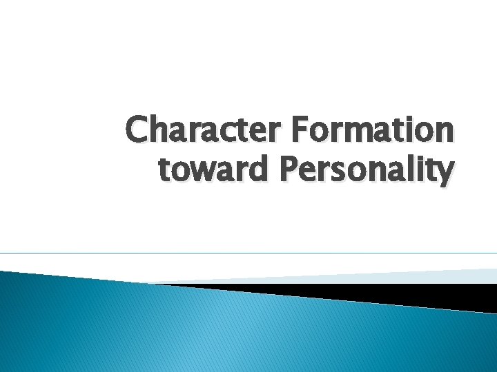 Character Formation toward Personality 