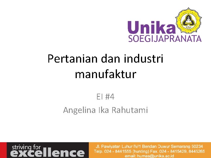 Pertanian dan industri manufaktur EI #4 Angelina Ika Rahutami 