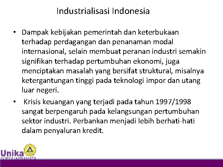 Industrialisasi Indonesia • Dampak kebijakan pemerintah dan keterbukaan terhadap perdagangan dan penanaman modal internasional,