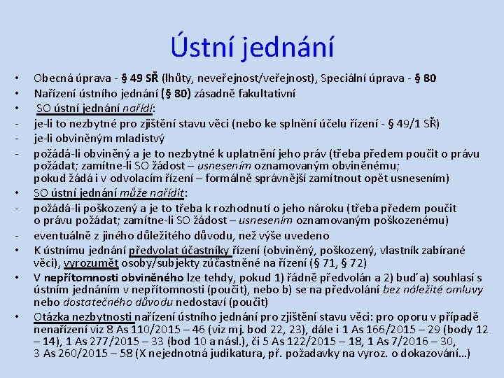 Ústní jednání • • • ‐ ‐ ‐ • • • Obecná úprava ‐