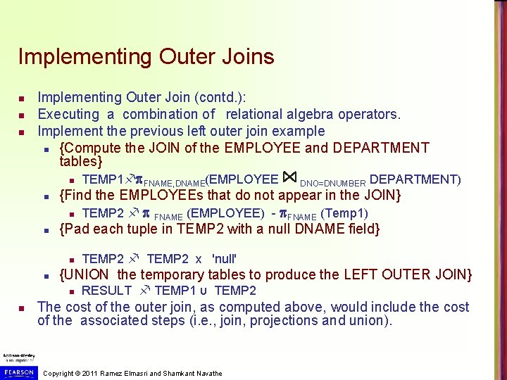 Implementing Outer Joins n n n Implementing Outer Join (contd. ): Executing a combination