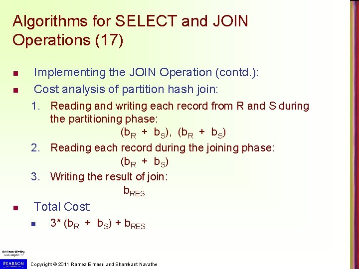 Algorithms for SELECT and JOIN Operations (17) n n Implementing the JOIN Operation (contd.