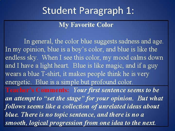 Student Paragraph 1: My Favorite Color In general, the color blue suggests sadness and Student Paragraph 1: My Favorite Color In general, the color blue suggests sadness and