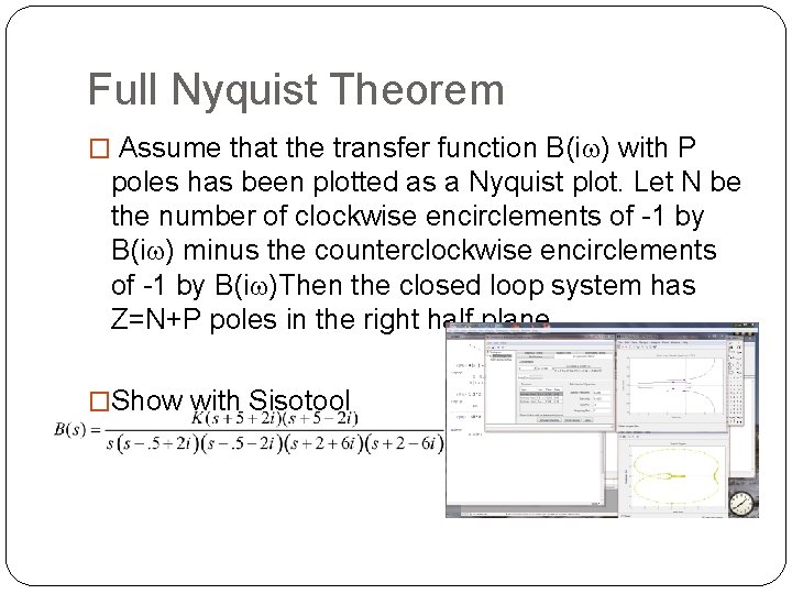 Full Nyquist Theorem � Assume that the transfer function B(iw) with P poles has