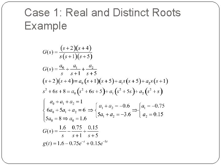 Case 1: Real and Distinct Roots Example 