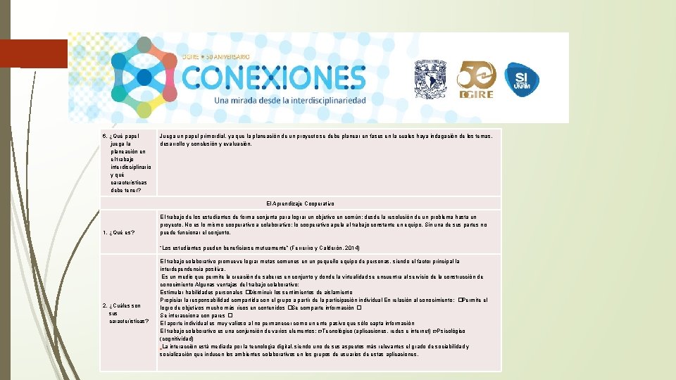 6. ¿Qué papel juega la planeación en el trabajo interdisciplinario y qué características debe