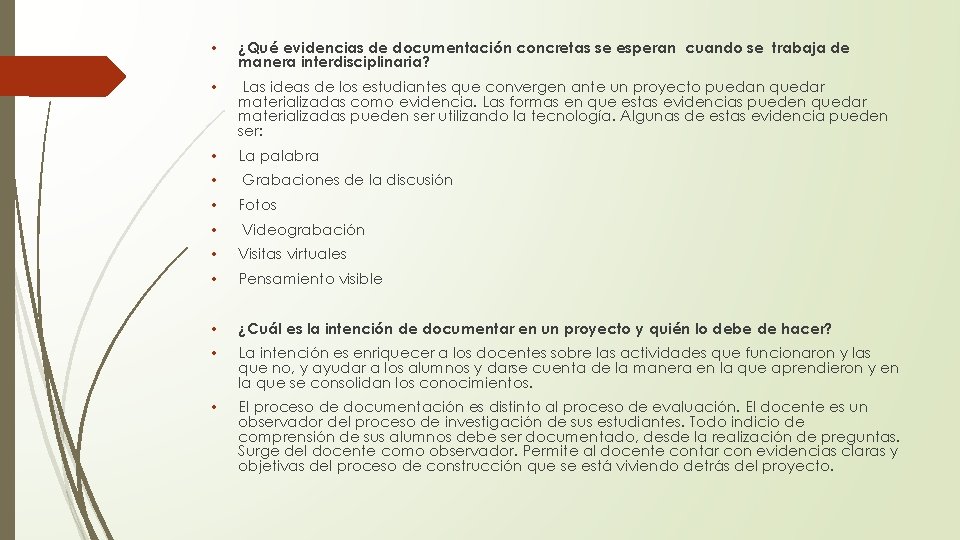  • ¿Qué evidencias de documentación concretas se esperan cuando se trabaja de manera