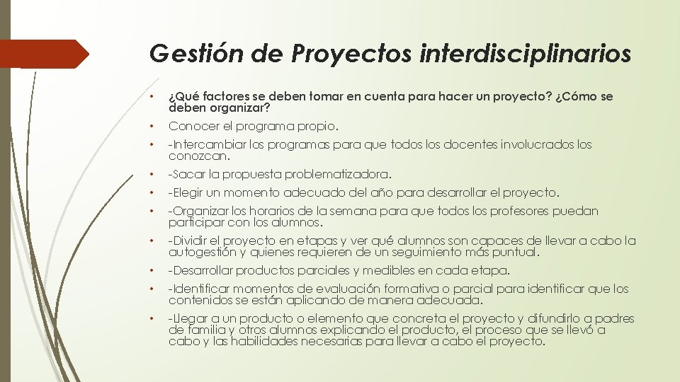 Gestión de Proyectos interdisciplinarios • ¿Qué factores se deben tomar en cuenta para hacer