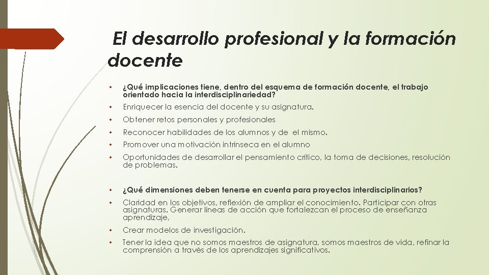 El desarrollo profesional y la formación docente • ¿Qué implicaciones tiene, dentro del esquema