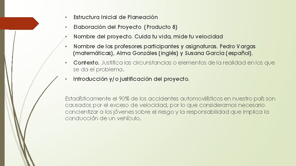  • Estructura Inicial de Planeación • Elaboración del Proyecto (Producto 8) • Nombre