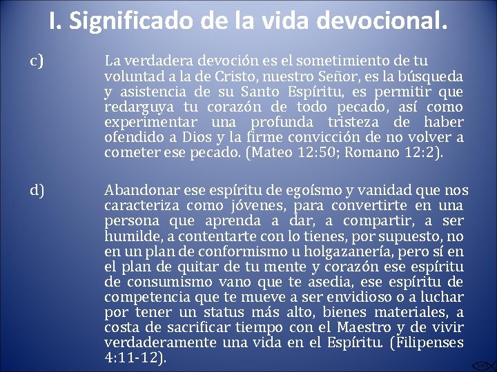 I. Significado de la vida devocional. c) La verdadera devoción es el sometimiento de