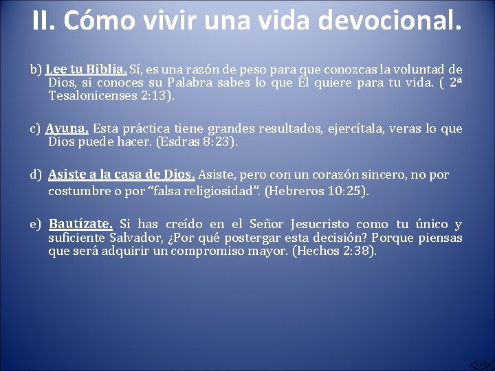 II. Cómo vivir una vida devocional. b) Lee tu Biblia. Sí, es una razón