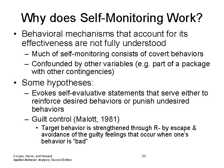 Why does Self-Monitoring Work? • Behavioral mechanisms that account for its effectiveness are not