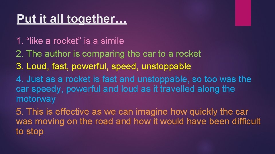 Put it all together… 1. “like a rocket” is a simile 2. The author