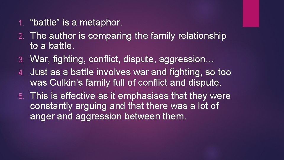 1. 2. 3. 4. 5. “battle” is a metaphor. The author is comparing the