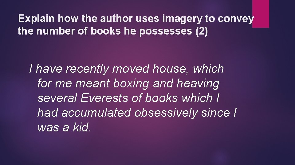 Explain how the author uses imagery to convey the number of books he possesses