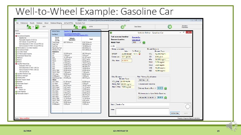 Well-to-Wheel Example: Gasoline Car 11/2015 LCA MODULE τ3 15 