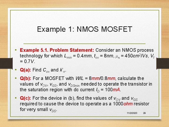 Example 1: NMOS MOSFET • Example 5. 1. Problem Statement: Consider an NMOS process