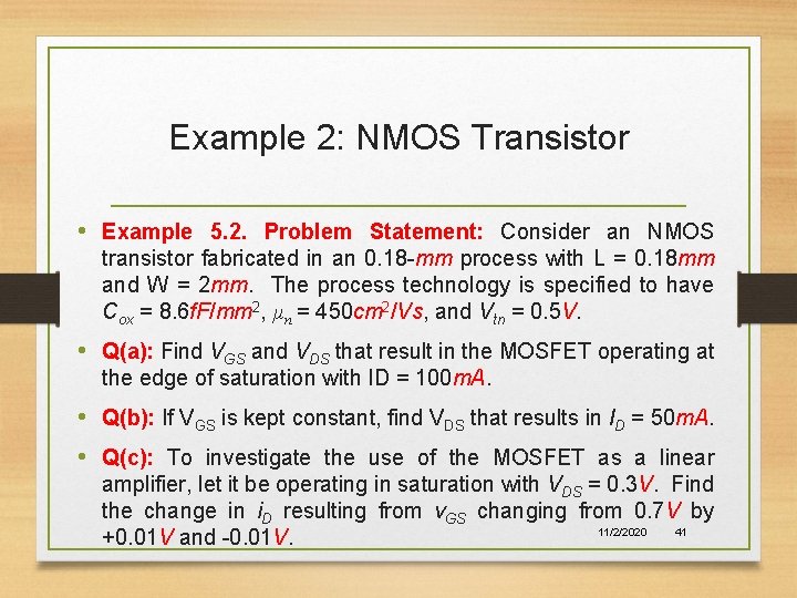 Example 2: NMOS Transistor • Example 5. 2. Problem Statement: Consider an NMOS transistor