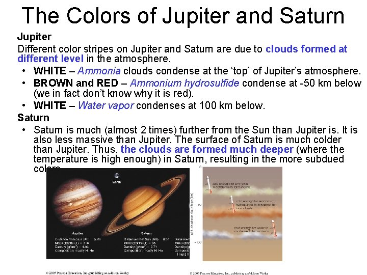 The Colors of Jupiter and Saturn Jupiter Different color stripes on Jupiter and Saturn