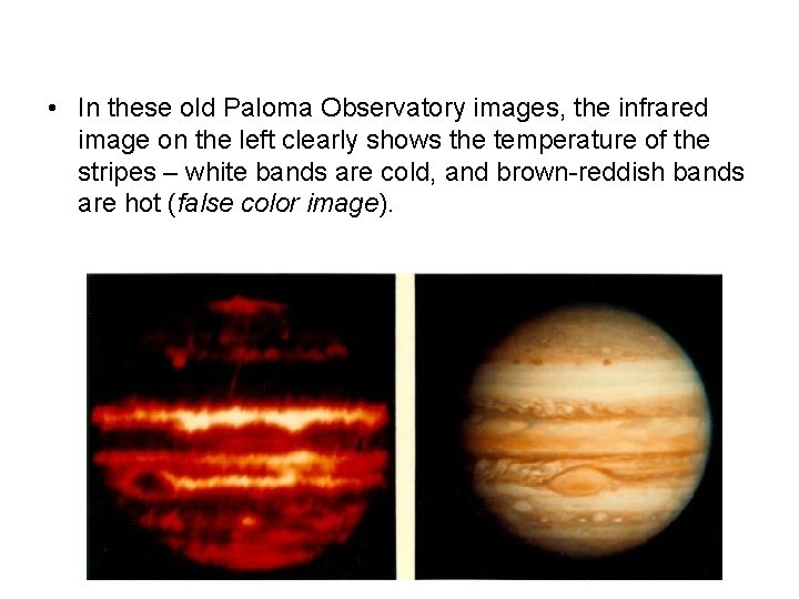  • In these old Paloma Observatory images, the infrared image on the left