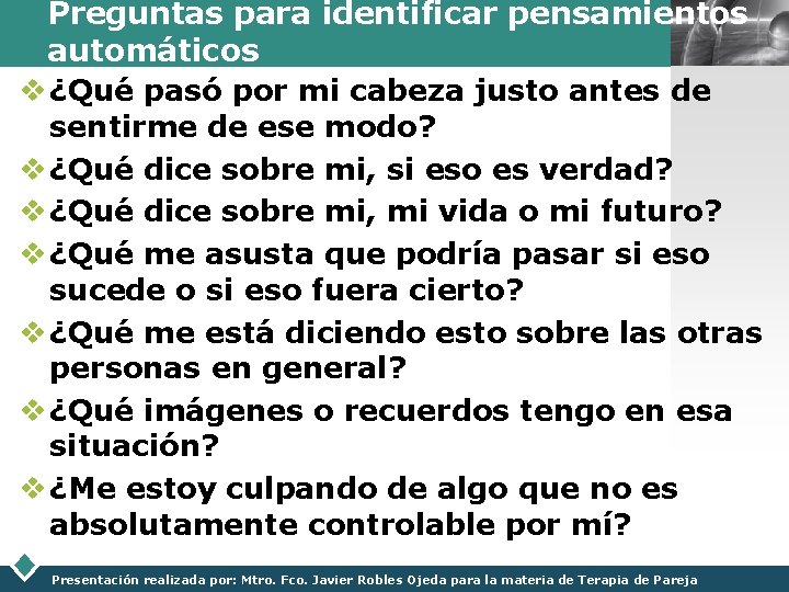 Preguntas para identificar pensamientos LOGO automáticos v ¿Qué pasó por mi cabeza justo antes