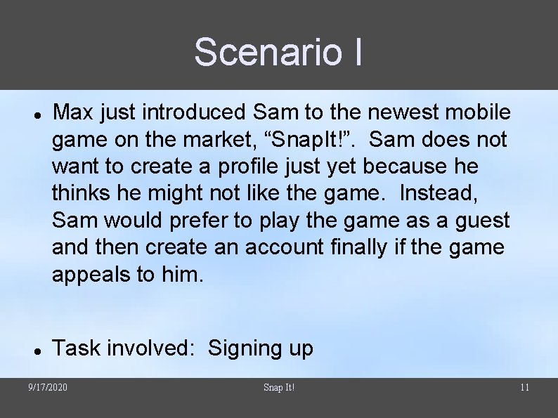 Scenario I Max just introduced Sam to the newest mobile game on the market, Scenario I Max just introduced Sam to the newest mobile game on the market,