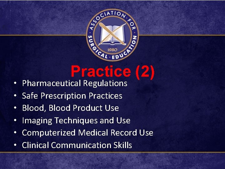  • • • Practice (2) Pharmaceutical Regulations Safe Prescription Practices Blood, Blood Product