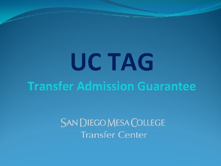 UC TAG Transfer Admission Guarantee 