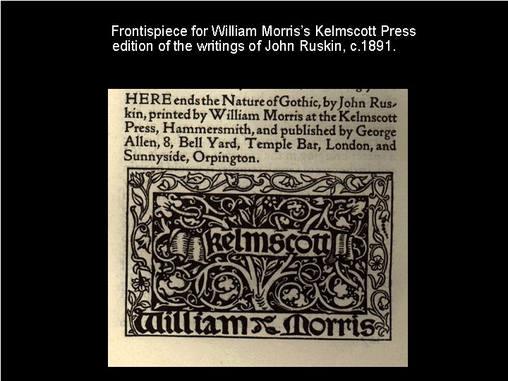 Frontispiece for William Morris’s Kelmscott Press edition of the writings of John Ruskin, c.