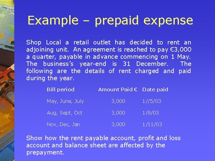 Example – prepaid expense Shop Local a retail outlet has decided to rent an Example – prepaid expense Shop Local a retail outlet has decided to rent an