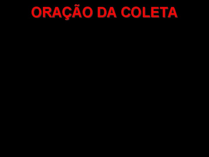 ORAÇÃO DA COLETA 