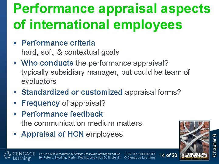 § Performance criteria hard, soft, & contextual goals § Who conducts the performance appraisal? § Performance criteria hard, soft, & contextual goals § Who conducts the performance appraisal?