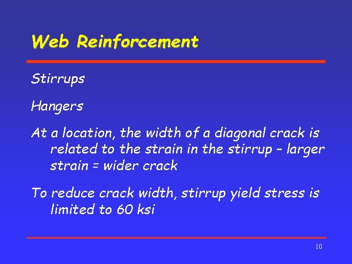 Web Reinforcement Stirrups Hangers At a location, the width of a diagonal crack is