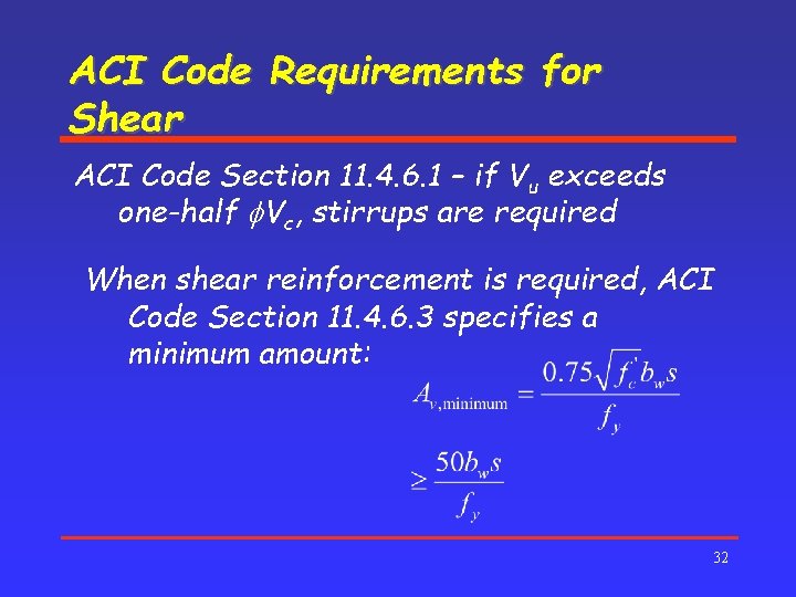 ACI Code Requirements for Shear ACI Code Section 11. 4. 6. 1 – if