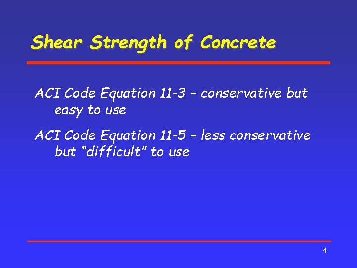 Shear Strength of Concrete ACI Code Equation 11 -3 – conservative but easy to