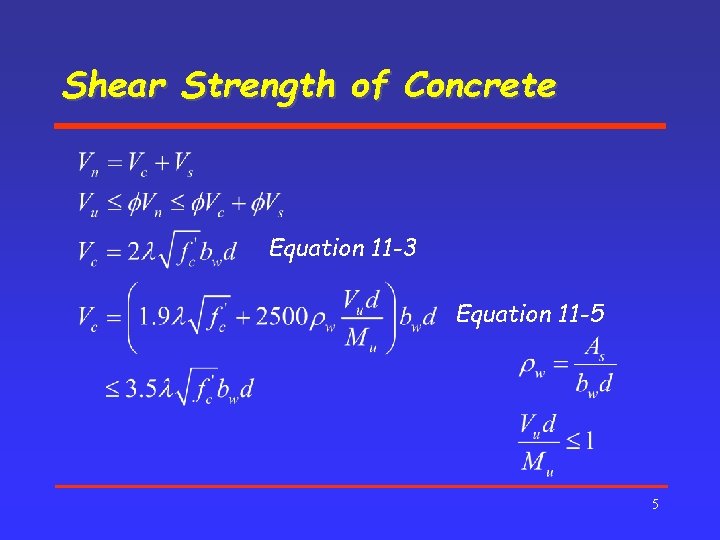 Shear Strength of Concrete Equation 11 -3 Equation 11 -5 5 