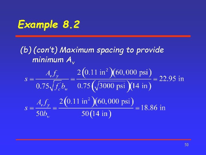 Example 8. 2 (b) (con’t) Maximum spacing to provide minimum Av 50 