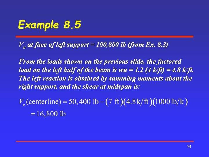 Example 8. 5 Vu at face of left support = 100, 800 lb (from