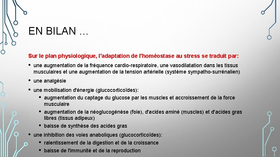 EN BILAN … Sur le plan physiologique, l'adaptation de l'homéostase au stress se traduit