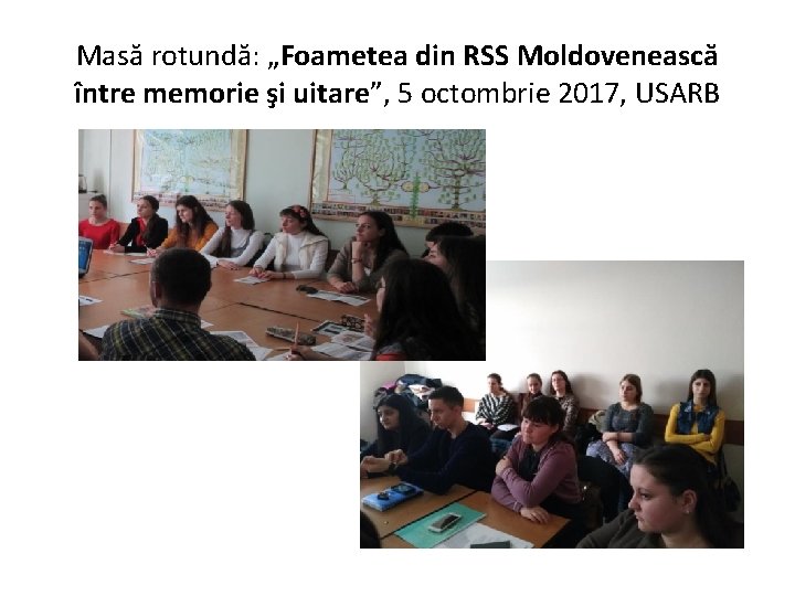 Masă rotundă: „Foametea din RSS Moldovenească între memorie şi uitare”, 5 octombrie 2017, USARB