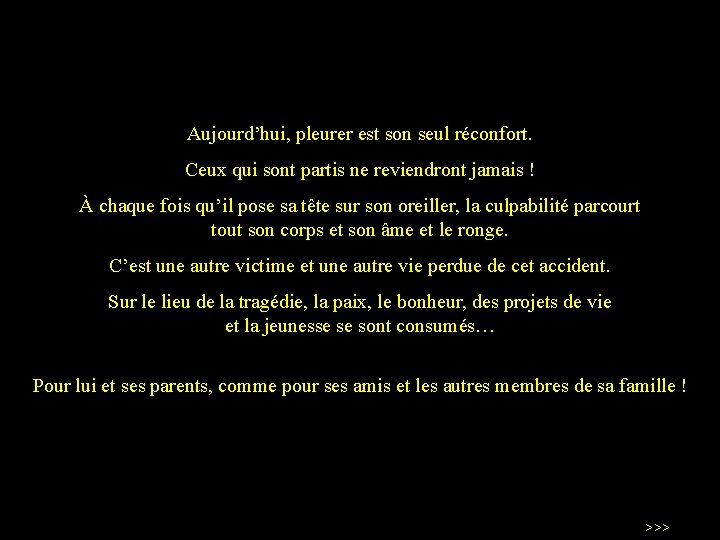 Aujourd’hui, pleurer est son seul réconfort. Ceux qui sont partis ne reviendront jamais !