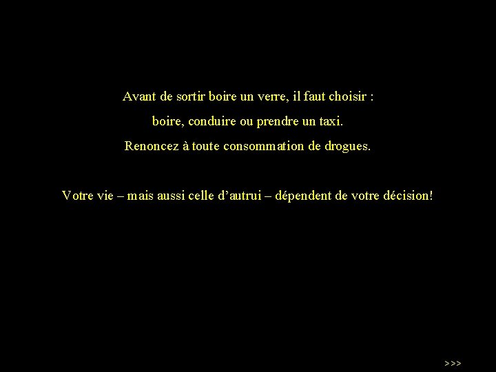 Avant de sortir boire un verre, il faut choisir : boire, conduire ou prendre