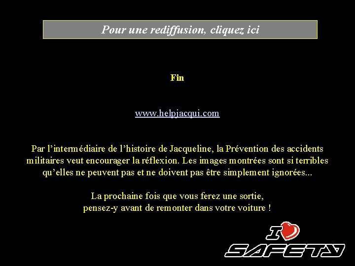 Pour une rediffusion, cliquez ici Fin www. helpjacqui. com Par l’intermédiaire de l’histoire de