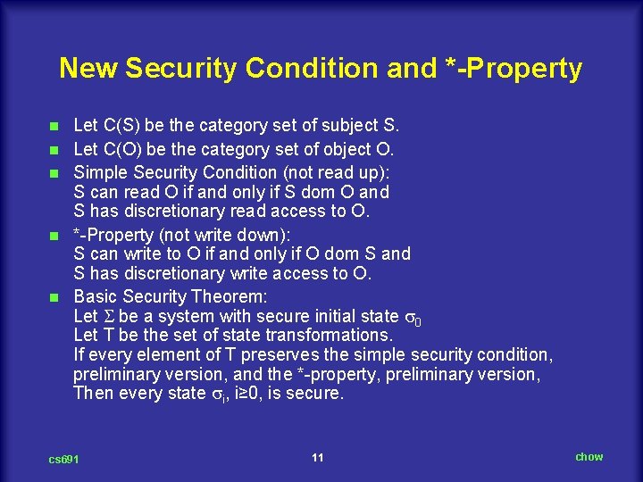 New Security Condition and *-Property n n n Let C(S) be the category set