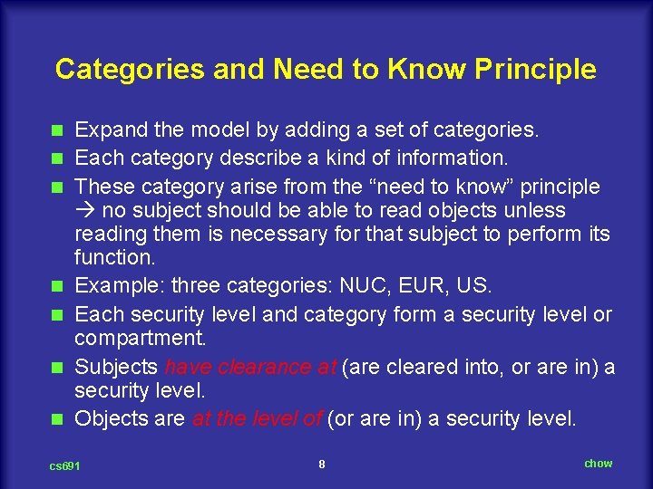 Categories and Need to Know Principle n n n n Expand the model by